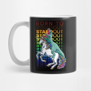 Born to Stand out, LGBT Pride Progress, T-Rex and Unicorn Gay Pride Mug